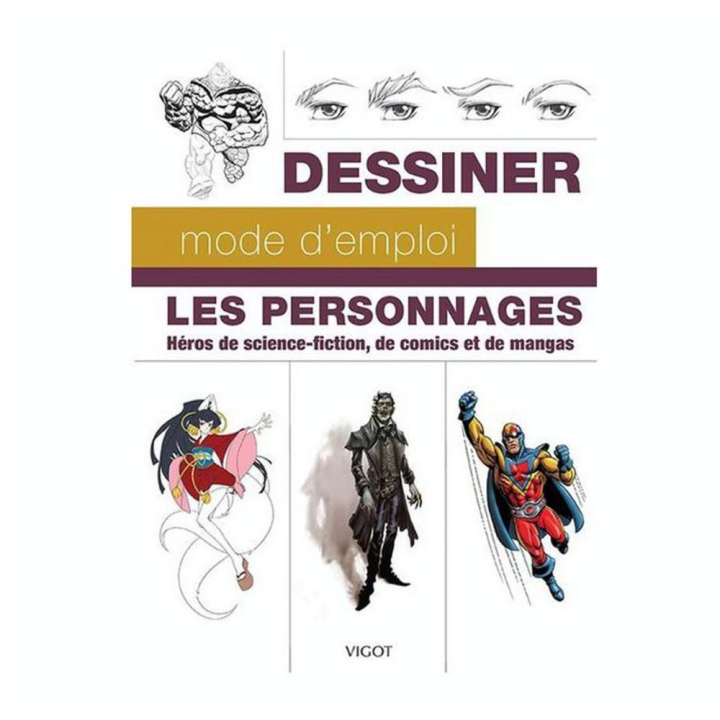 Livre Les personnages : Héros de science-fiction, de comics, de mangas - Éditions Vigot - Rougier et Plé