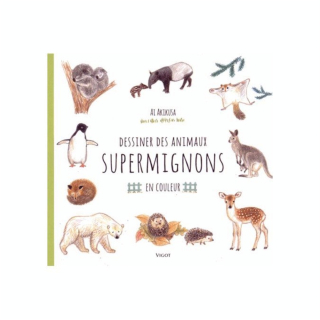 Livre Dessiner des animaux supermignons en couleur - Éditions Vigot - Rougier et Plé