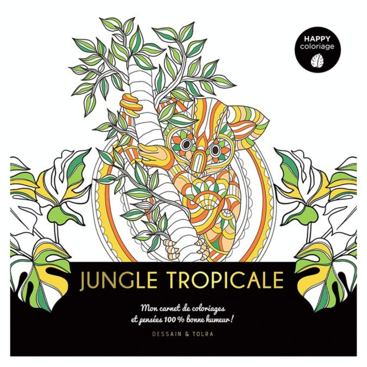 Carnet Happy coloriage Jungle Tropicale - Dessain et Tolra - Rougier et Plé