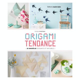 Livre Origami tendance : 35 modèles élégants naturels - Marie-Claire - Rougier et Plé