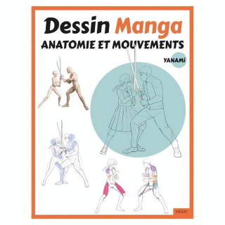 Livre Dessin Manga : Anatomie et mouvements - Éditions Vigot - Rougier et Plé