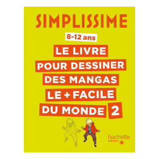Livre Simplissime Le livre pour dessiner des mangas le + facile du monde 2 - Hachette - Rougier et Plé