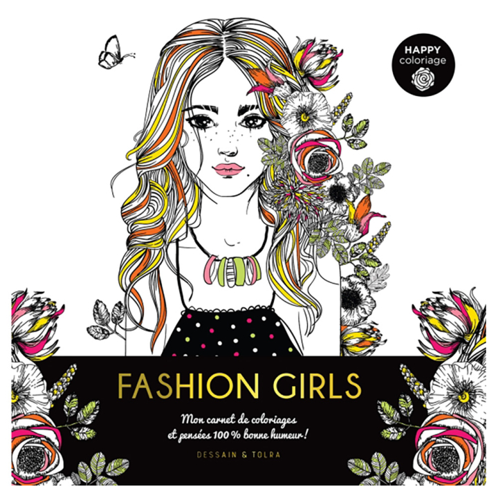 Carnet Happy coloriage Fashion Girls - Dessain et Tolra - Rougier et Plé