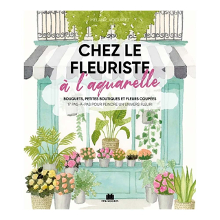 Livre Chez le fleuriste : à l'aquarelle - Massin - Rougier et Plé