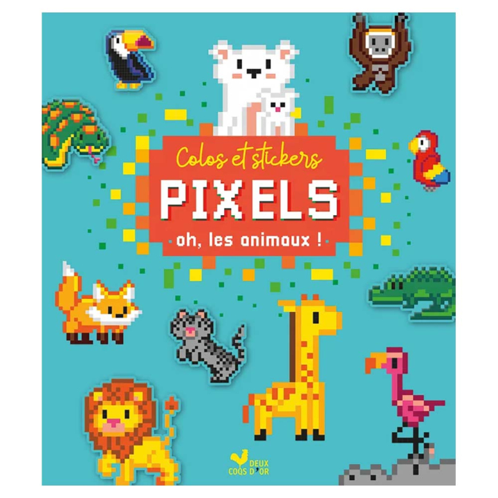 Album Colos et stickers pixels Oh, les animaux ! - Deux Coqs d'or - Rougier et Plé