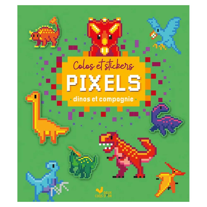 Album Colos et stickers pixels Dinos et compagnie - Deux Coqs d'or - Rougier et Plé