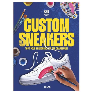 Livre Custom Sneakers - Tout pour personnaliser ses chaussures - Solar - Rougier et Plé
