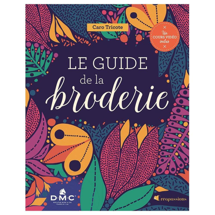 Livre Le guide de la broderie - Créa Passions - Rougier et Plé