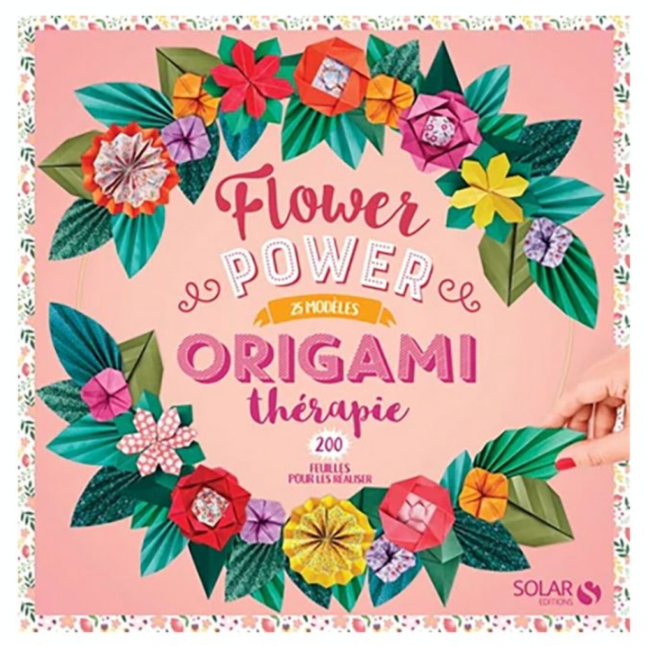 Livre Kit Origami Thérapie Flower Power - Solar - Rougier et Plé