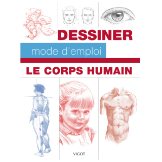 Le corps humain - Dessiner mode d'emploi - Éditions Vigot - Rougier et Plé