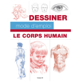 Le corps humain - Dessiner mode d'emploi - Éditions Vigot - Rougier et Plé