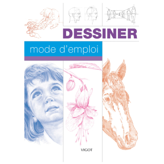 Dessiner mode d'emploi - Éditions Vigot - Rougier et Plé