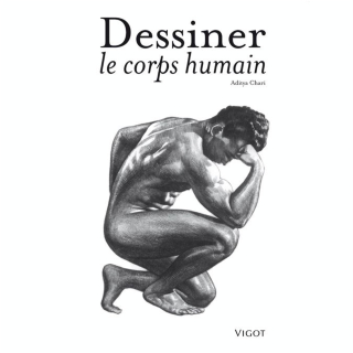 Dessiner le corps humain - Éditions Vigot - Rougier et Plé