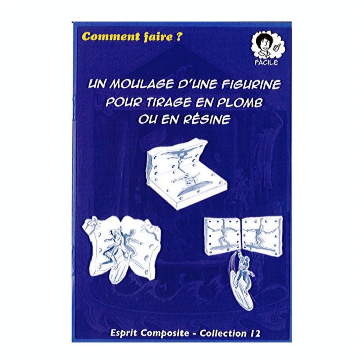 Fiche 12 : Moulage d'un modèle en plomb - Esprit Composite - Rougier et Plé