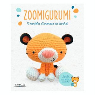 Livre Zoomigurumi 15 modèles d'animaux au crochet - Eyrolles - Rougier et Plé