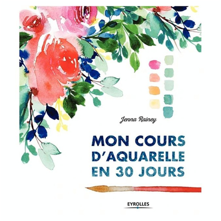 Livre Mon cours d'aquarelle en 30 jours - Eyrolles - Rougier et Plé