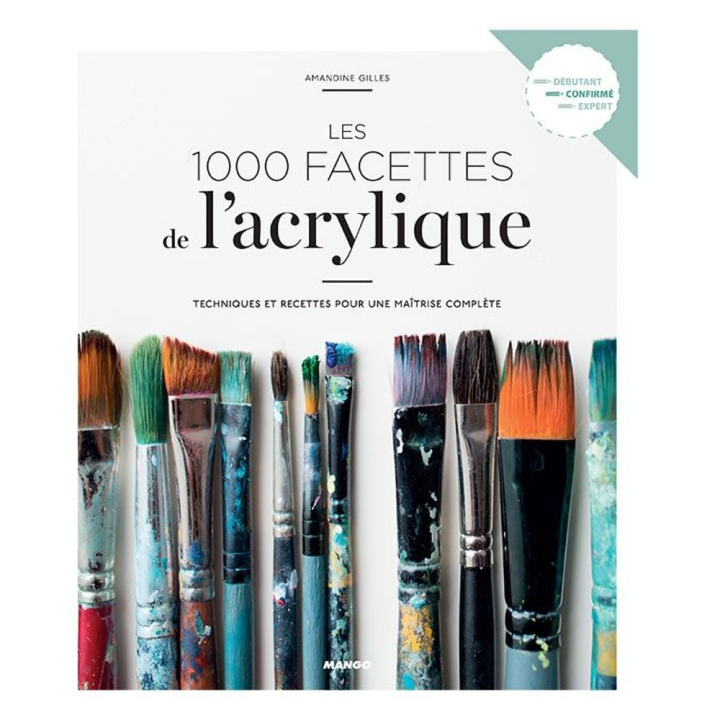Livre Les 1000 facettes de l'acrylique - Mango - Rougier et Plé