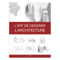 Livre L'art de dessiner l'architecture - Éditions Vigot - Rougier et Plé