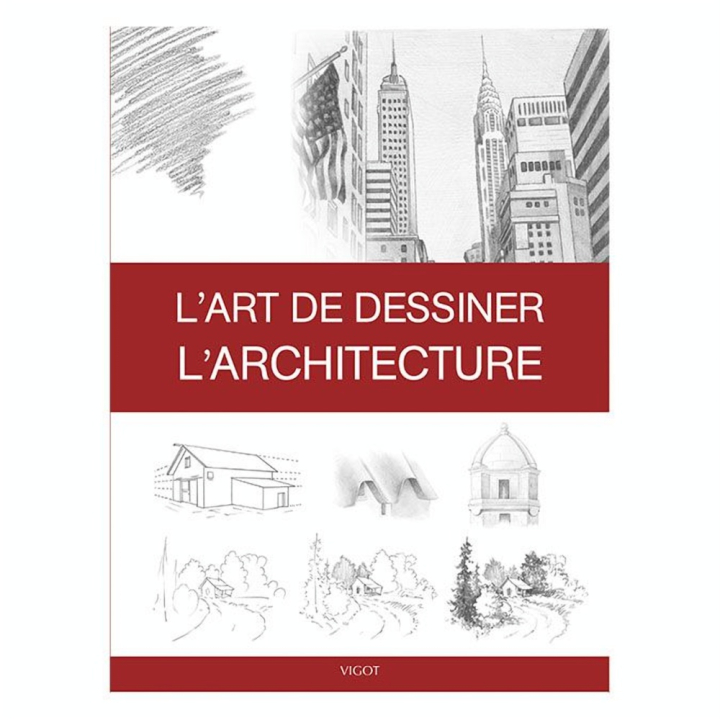 Livre L'art de dessiner l'architecture - Éditions Vigot - Rougier et Plé