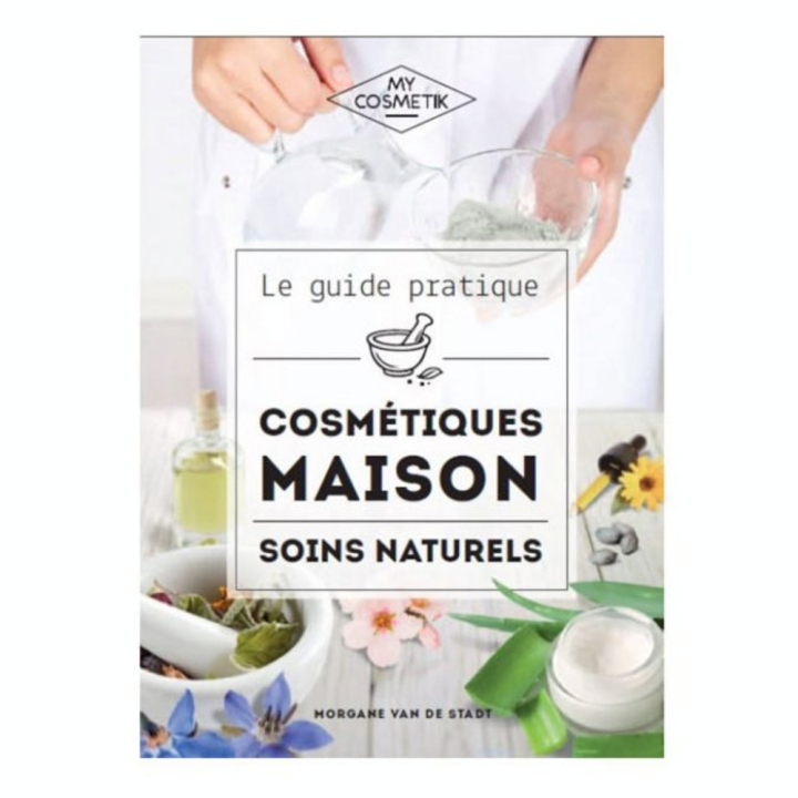 Livre Le guide des cosmétiques maison - My Cosmetik - Rougier et Plé