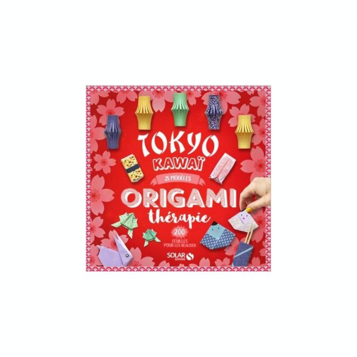 Livre kit Origamitherapie Tokyo kawaï - Solar - Rougier et Plé