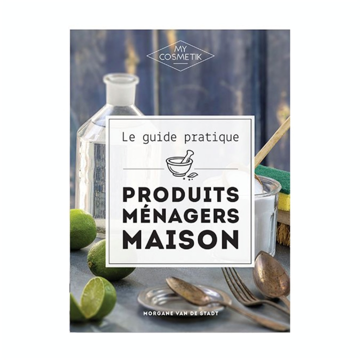 Livre Le guide des produits ménagers maison - My Cosmetik - Rougier et Plé