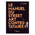 Livre Le manuel du Street Art contestataire - Eyrolles - Rougier et Plé