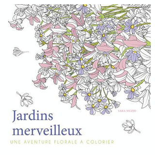 Livre de coloriage Jardins merveilleux - Editions White Star - Rougier et Plé