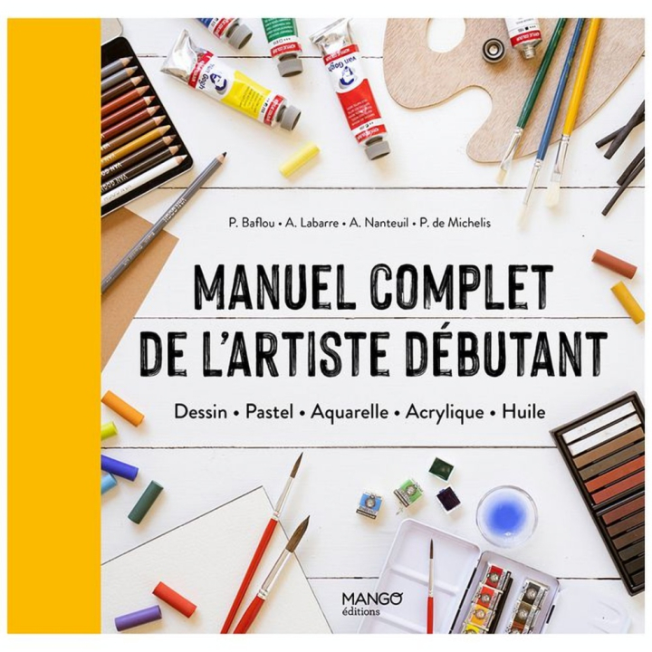 Livre Manuel Complet de l'Artiste Débutant - Mango - Rougier et Plé