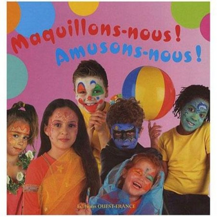 Livre - Maquillons-nous ! Amusons-nous ! - Oz International - Rougier et Plé