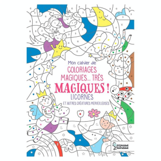 Cahier de Coloriages magiques Licornes - Larousse - Rougier et Plé