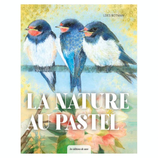 Livre La nature au pastel - Editions de Saxe - Rougier et Plé