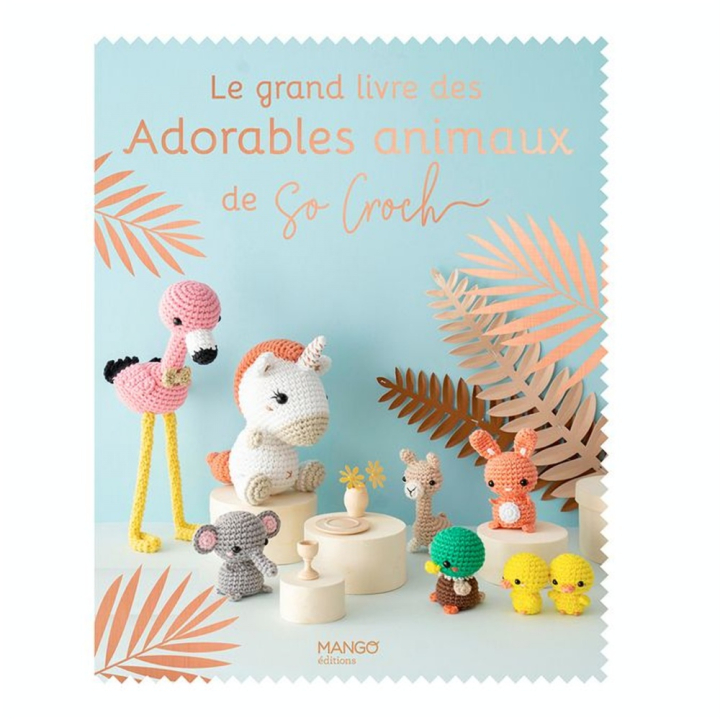 Livre Le grand livre des Adorables animaux de So Croch' - Mango - Rougier et Plé