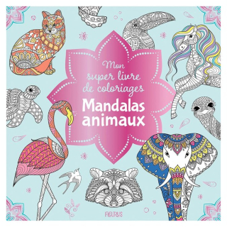 Mon super Livre de coloriages Mandalas animaux - Fleurus - Rougier et Plé