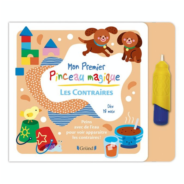 Livre de Coloriage Mon premier Pinceau magique Les Contraires - Gründ - Rougier et Plé