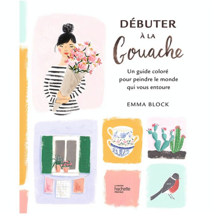 Débuter à la gouache - Guide coloré - Hachette - Rougier et Plé