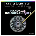 Cartes à gratter de lumière Mandalas Holographiques - Hachette - Rougier et Plé