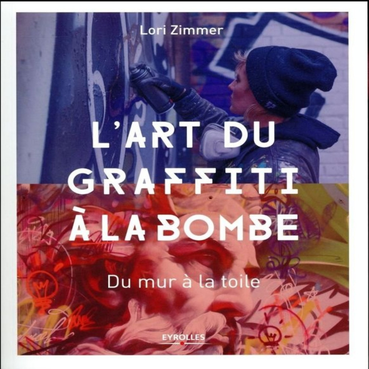 Livre L'art du Grafitti à la bombe - Eyrolles - Rougier et Plé