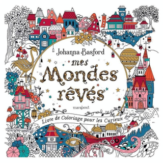 Livre de coloriage Mes mondes rêvés - Marabout - Rougier et Plé