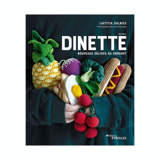 Livre Dînette Vol 2 Nouveaux Délices au crochet - Eyrolles - Rougier et Plé