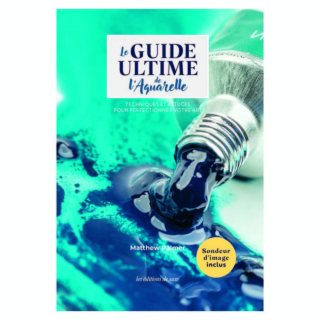 Livre Le guide ultime de l'aquarelle - Editions de Saxe - Rougier et Plé