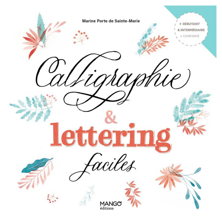Livre Calligraphie & lettering faciles - Mango - Rougier et Plé