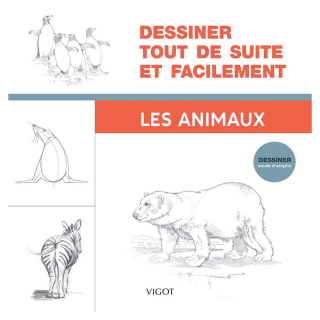 Livre Dessiner tout de suite et facilement Les animaux - Éditions Vigot - Rougier et Plé