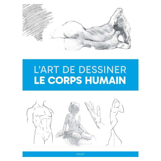 Livre L'art de dessiner Le corps humain - Éditions Vigot - Rougier et Plé