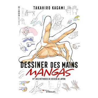 Livre Dessiner des Mains mangas - Eyrolles - Rougier et Plé