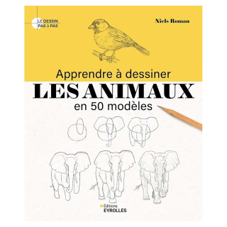 Livre Apprendre à dessiner Les animaux en 50 modèles - Eyrolles - Rougier et Plé