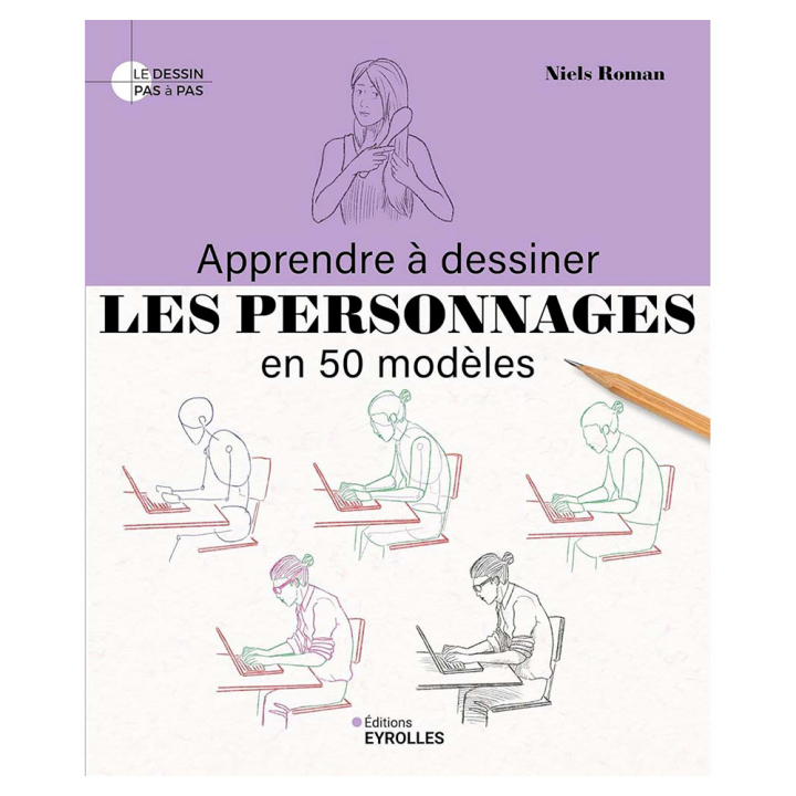 Livre Apprendre à dessiner Les personnages en 50 modèles - Eyrolles - Rougier et Plé