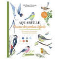 Livre Aquarelle, oiseaux des jardins et forêts - Eyrolles - Rougier et Plé
