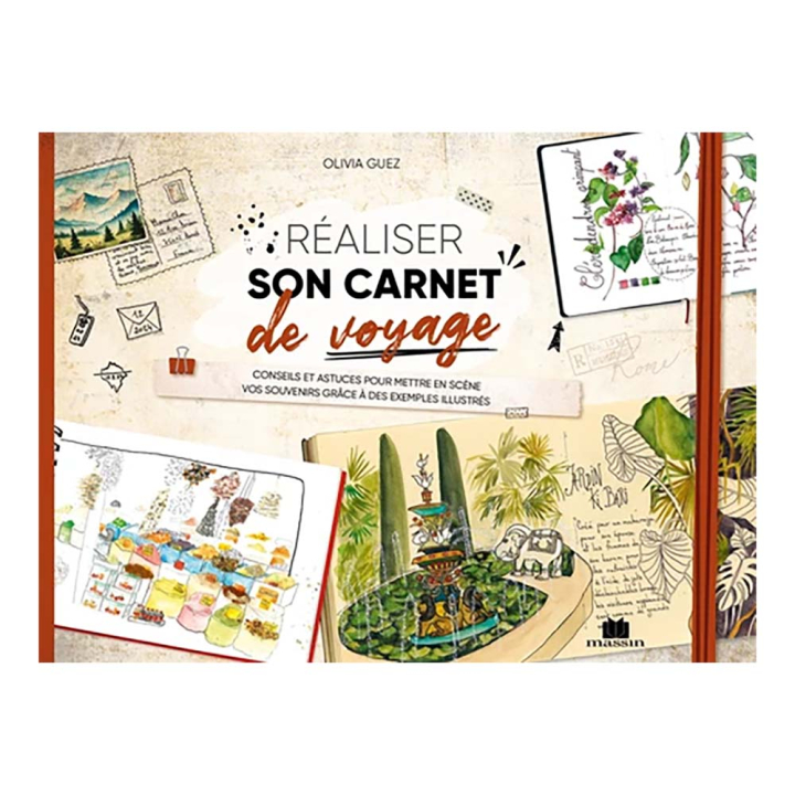 Livre Réaliser son carnet de voyage - Massin - Rougier et Plé