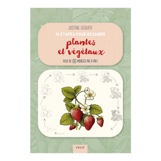 Livre 10 étapes pour dessiner plantes et végétaux - Éditions Vigot - Rougier et Plé